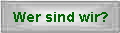 Wer sind wir?